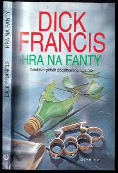 Hra na fanty : detektivní příběh z dostihového prostředí - Dick Francis (1995, Olympia) - ID: 826717