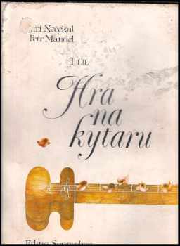 Jiří Nečekal: Hra na kytaru. 1. díl