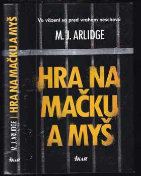 M. J Arlidge: Hra na mačku a myš