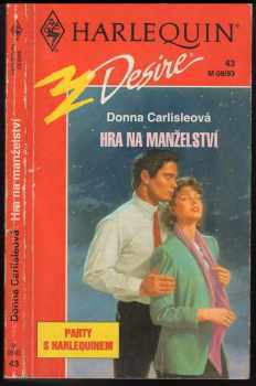 Hra na manželství - Donna Carlisle (1993, Harlequin) - ID: 742690
