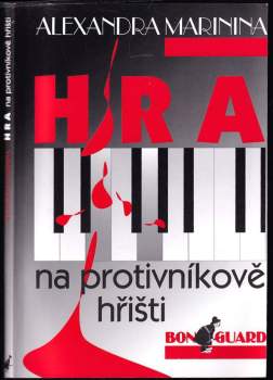 Aleksandra Borisovna Marinina: Hra na protivníkově hřišti