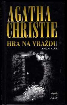 Hra na vraždu - Agatha Christie (2001, Knižní klub) - ID: 583673