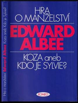 Edward Albee: Hra o manželství ; Koza, aneb, Kdo je Sylvie?