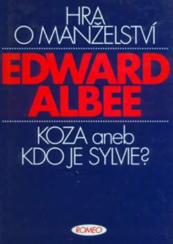 Hra o manželství ; Koza, aneb, Kdo je Sylvie?
