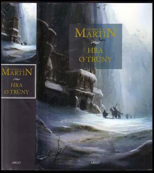 George R. R Martin: Hra o trůny, Píseň ledu a ohně, Kniha první