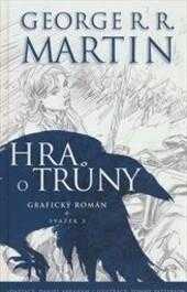 Hra o trůny : Svazek 3 - grafický román - George R. R Martin, George Raymond Richard Martin (2014, Egmont) - ID: 1807848