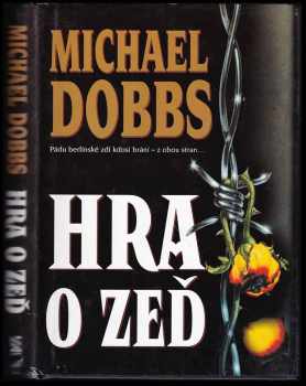 Michael Dobbs: Hra o Zeď