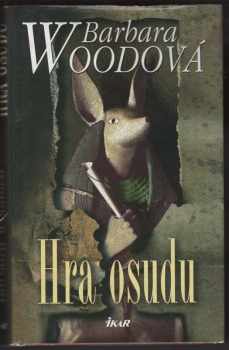 Barbara Wood: Hra osudu