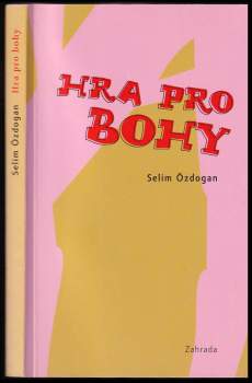 Selim Özdogan: Hra pro bohy