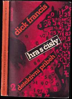 Hra s čísly : detektivní příběh - Dick Francis (1985, Olympia) - ID: 686859