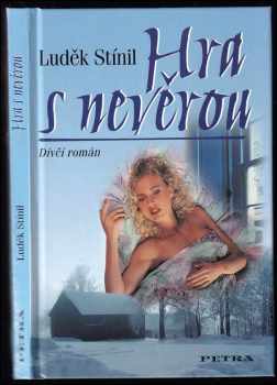 Luděk Stínil: Hra s nevěrou