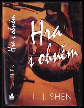 L. J Shen: Hra s ohněm