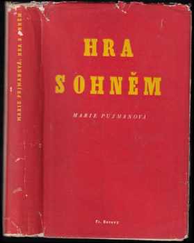 Hra s ohněm - Marie Pujmanová (1948, Svobodné noviny) - ID: 666775