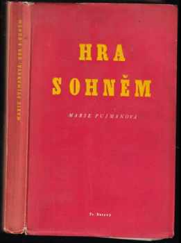 Hra s ohněm - Marie Pujmanová (1948, Svobodné noviny) - ID: 737360