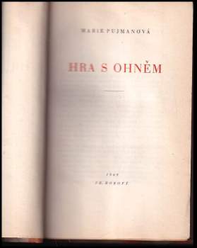 Marie Pujmanová: Hra s ohněm