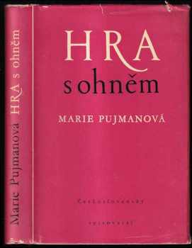 Hra s ohněm - Marie Pujmanová (1954, Československý spisovatel) - ID: 104434
