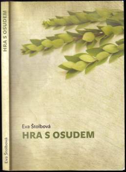 Eva Štolbová: Hra s osudem