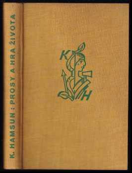 Knut Hamsun: Knut Hamsun 3X Poslední radost + Podzimní hvězdy + Hra života SVÁZANÉ V JEDNOM SVAZKU