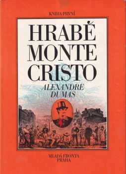 Alexandre Dumas: Hrabě Monte Christo - kniha 1+2 - KOMPLET