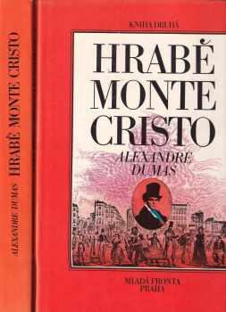 Hrabě Monte Cristo : Díl 1-2 - Alexandre Dumas, Alexandre Dumas, Alexandre Dumas (1975, Mladá fronta) - ID: 722537