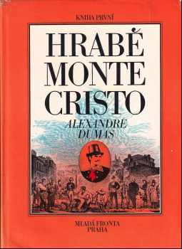 Hrabě Monte Cristo : Kniha první - Alexandre Dumas (1975, Mladá fronta) - ID: 137914
