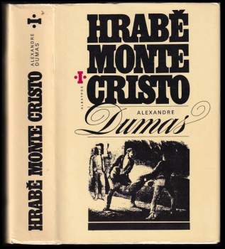 Alexandre Dumas: Hrabě Monte Cristo I