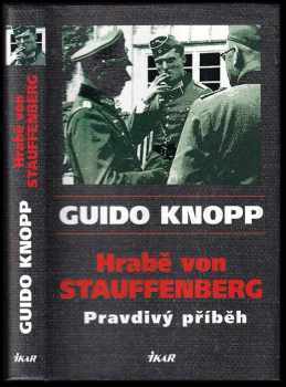 Guido Knopp: Hrabě von Stauffenberg