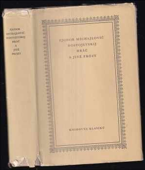 Fedor Michajlovič Dostojevskij: Hráč a jiné prózy