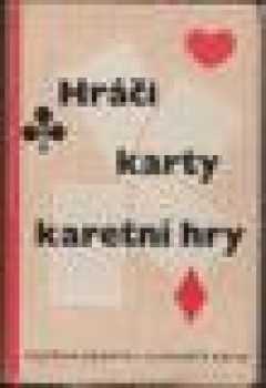 Slavomír Ravik: Hráči - karty - karetní hry