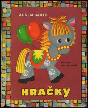 Agnija L'vovna Barto: hračky