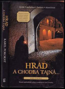 Karel Pokorný: Hrad a chodba tajná-