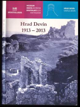 Hrad Devín 1913-2013