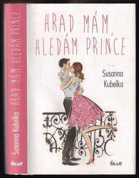 Susanna Kubelka: Hrad mám, hledám prince