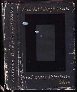 Hrad mistra kloboučníka - A. J Cronin (1974, Odeon) - ID: 530748