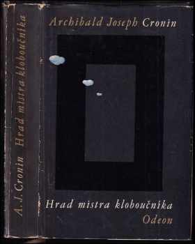 Hrad mistra kloboučníka - A. J Cronin (1974, Odeon) - ID: 551211