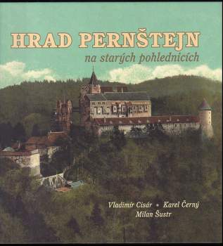 Hrad Pernštejn na starých pohlednicích