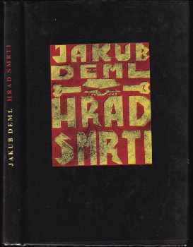 Jakub Deml: Hrad smrti - bibliofilské vydání