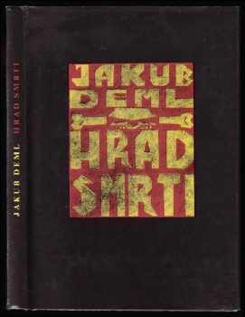 Jakub Deml: Hrad smrti - bibliofilské vydání