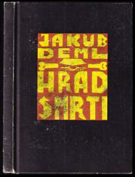 Jakub Deml: Hrad smrti