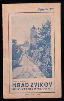 Ladislav Janák: Hrad Zvíkov : dějiny a popis s 11 původními obrázky