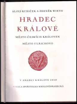 Zdeněk Wirth: Hradec Králové - město českých královen, město Ulrichovo