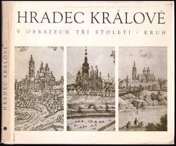 Hradec Králové v obrazech tří století