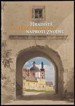 Hradiště svatého Hippolyta naproti Znojmu