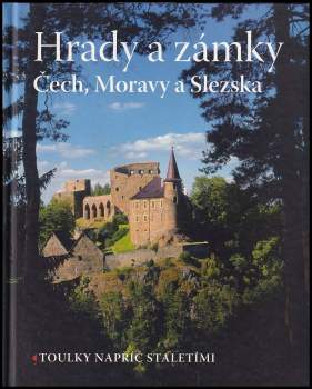 Marie Homolová: Hrady a zámky Čech, Moravy a Slezska