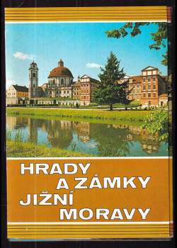Hrady a zámky Jižní Moravy