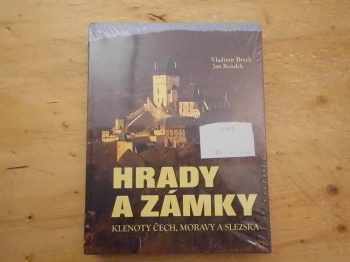 Vladimír Brych: Hrady a zámky klenoty Čech, Moravy a Slezska