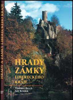 Hrady a zámky Libereckého kraje - Vladimír Brych (2002, Knihy 555) - ID: 596782