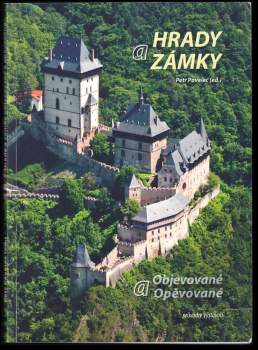 Hrady a zámky objevované a opěvované : průvodce výstavou : [Jízdárna Pražského hradu, 19.12.2014-15.3.2015]
