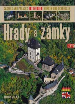 Hrady a zámky : z výšky = Castles and palaces : aerofoto = Burgen und Schlösser : Aerofoto
