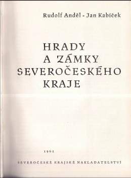 Rudolf Anděl: Hrady a zámky Severočeského kraje